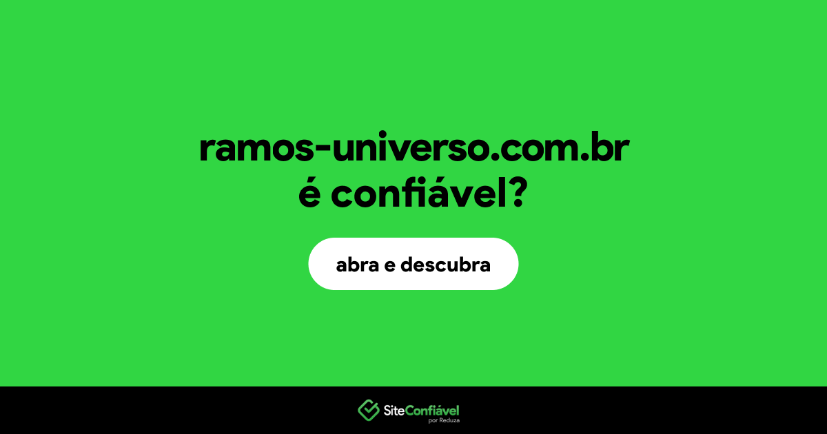 O site ramos-universo.com.br é confiável?