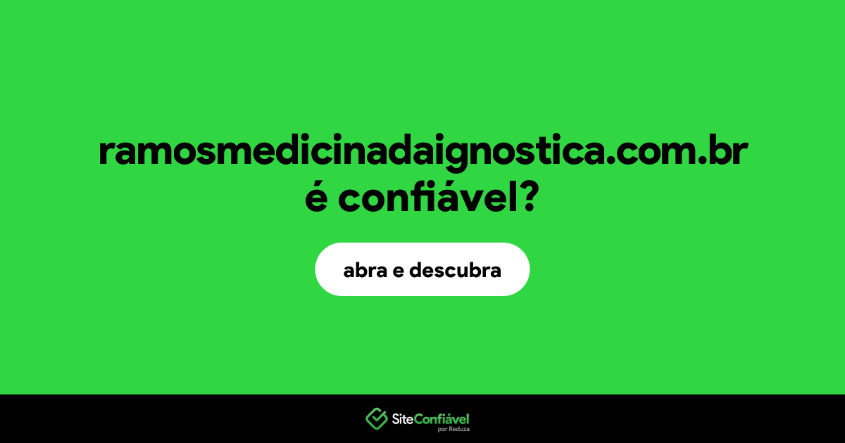 O site ramosmedicinadaignostica.com.br é confiável?