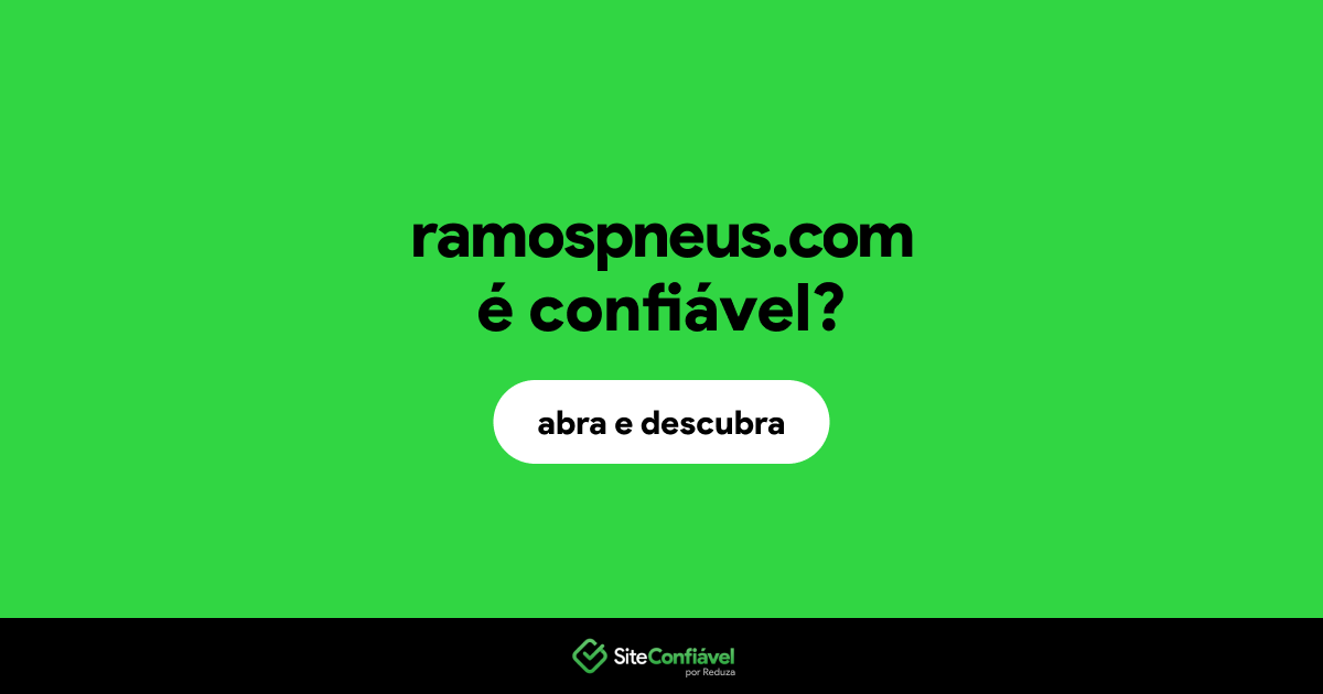 O site ramospneus.com é confiável?