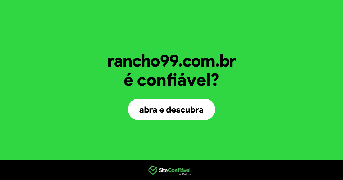 O site rancho99.com.br é confiável?