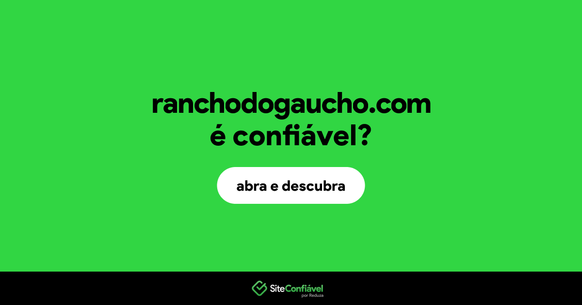 O site ranchodogaucho.com é confiável?