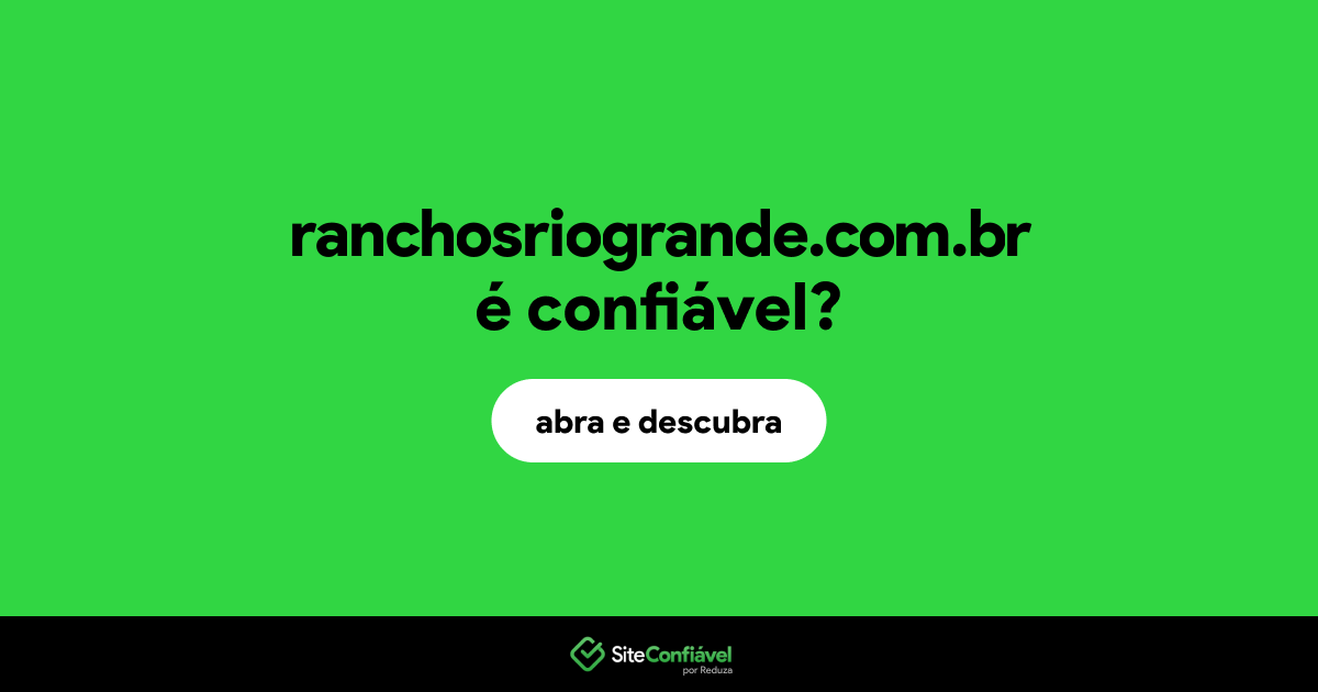 O site ranchosriogrande.com.br é confiável?