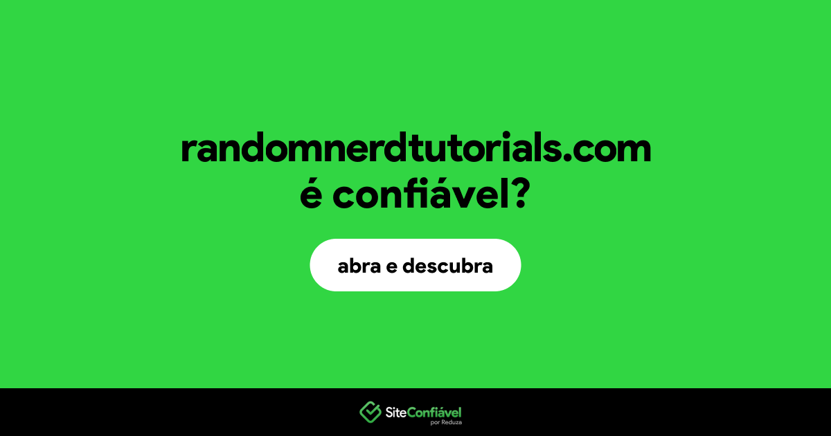 O site randomnerdtutorials.com é confiável?