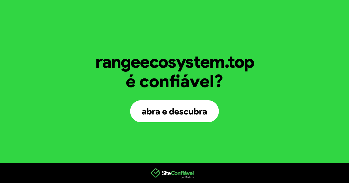 O site rangeecosystem.top é confiável?
