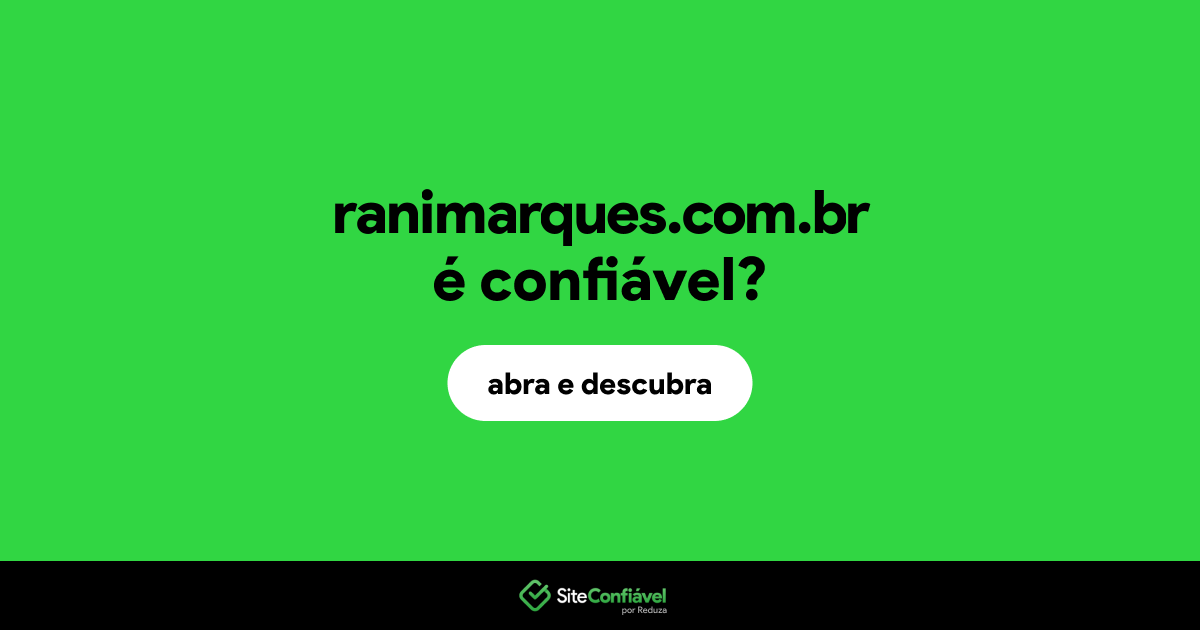 O site ranimarques.com.br é confiável?