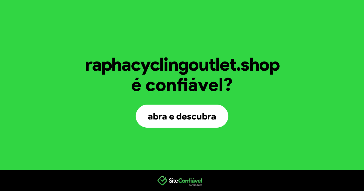 O site raphacyclingoutlet.shop é confiável?