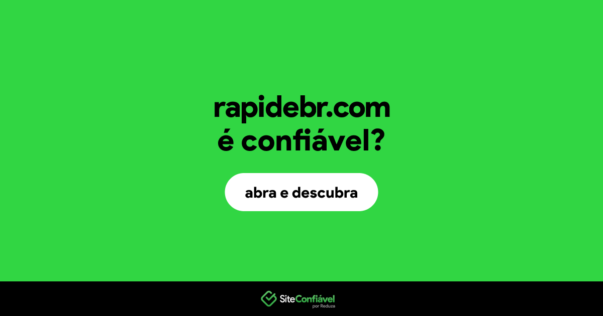 O site rapidebr.com é confiável?