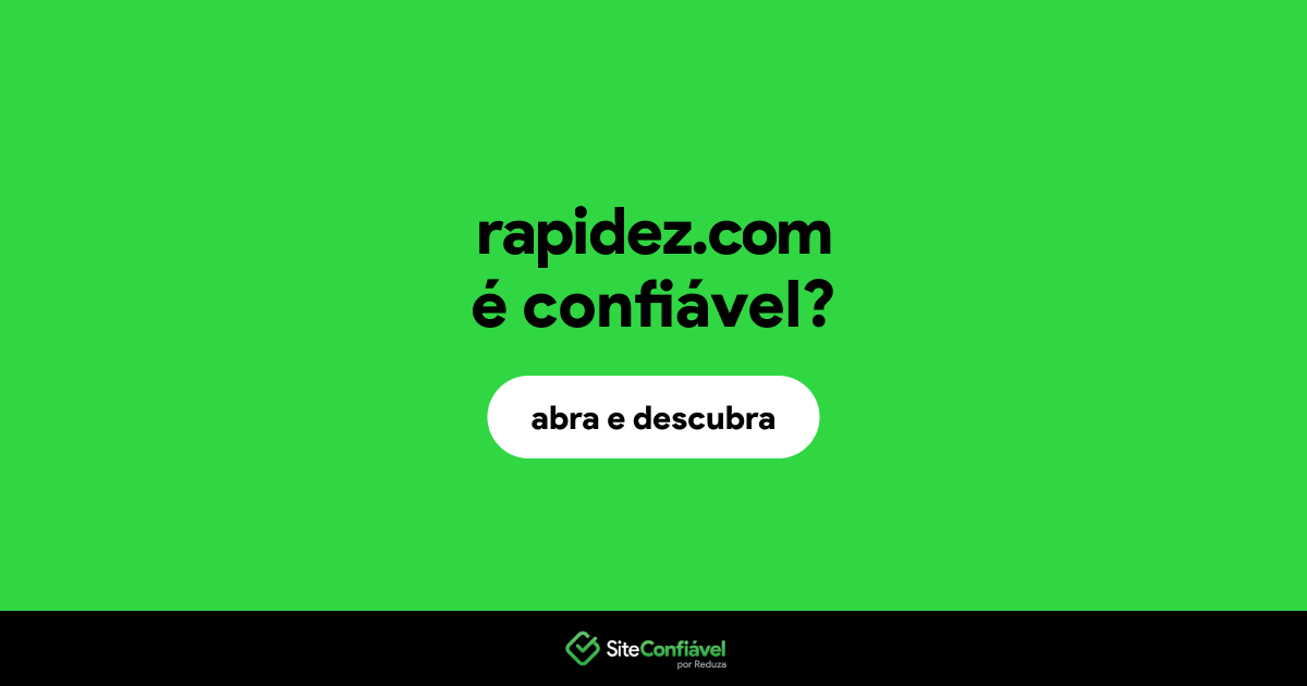 O site rapidez.com é confiável?