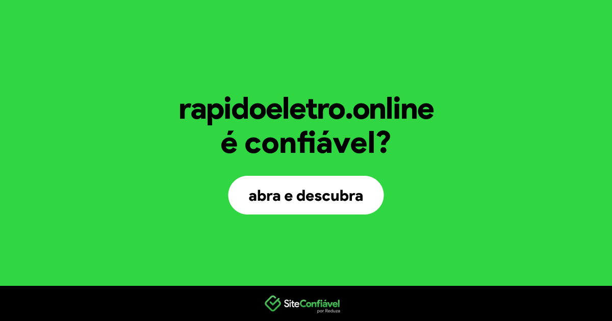 O site rapidoeletro.online é confiável?