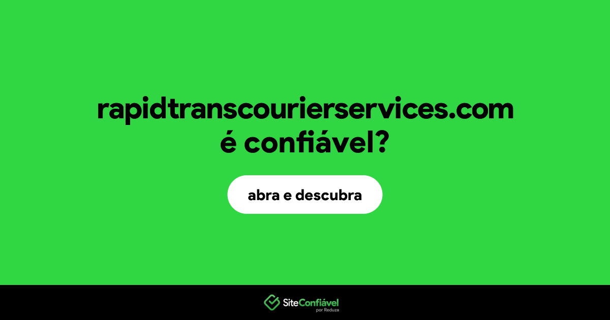 O site rapidtranscourierservices.com é confiável?