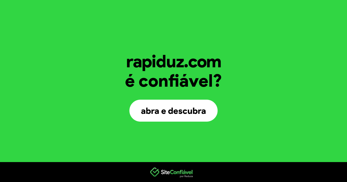 O site rapiduz.com é confiável?