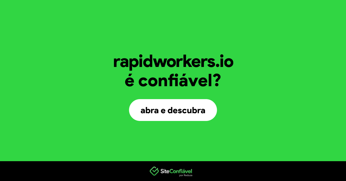 O site rapidworkers.io é confiável?
