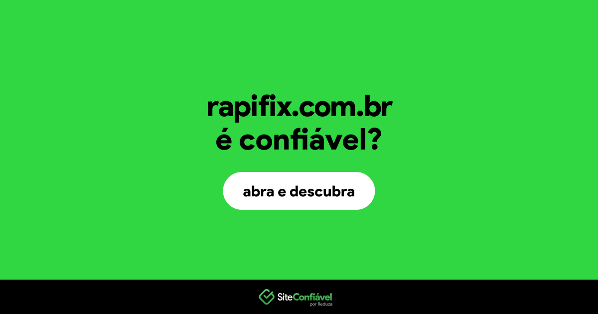 O site rapifix.com.br é confiável?