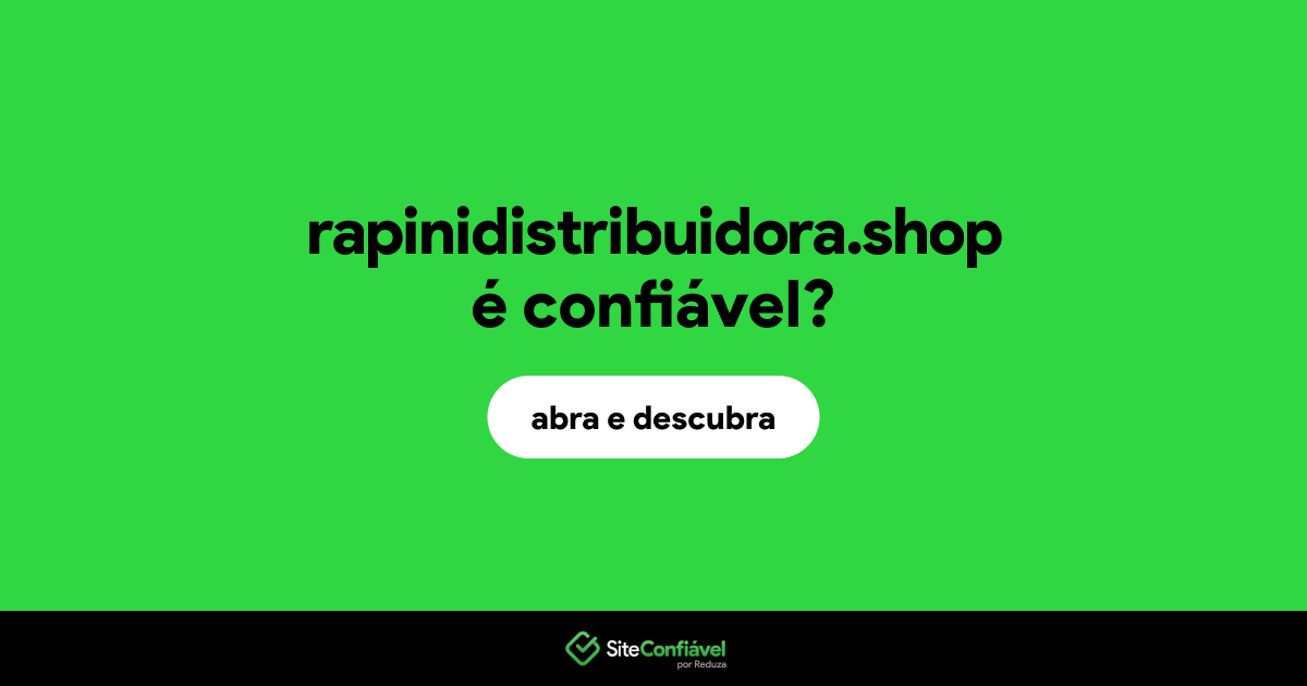 O site rapinidistribuidora.shop é confiável?