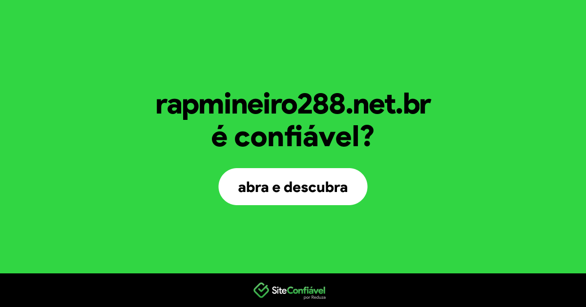 O site rapmineiro288.net.br é confiável?