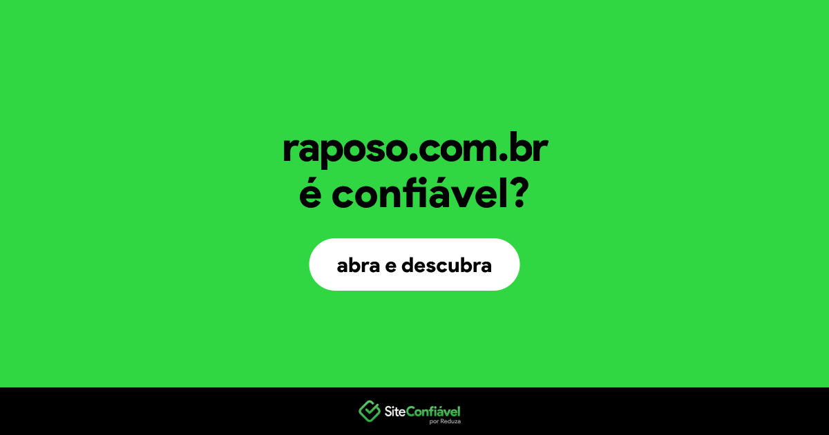 O site raposo.com.br é confiável?