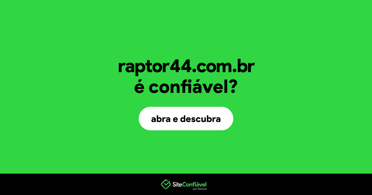 O site raptor44.com.br é confiável?