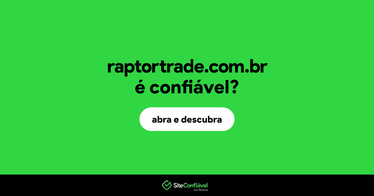 O site raptortrade.com.br é confiável?