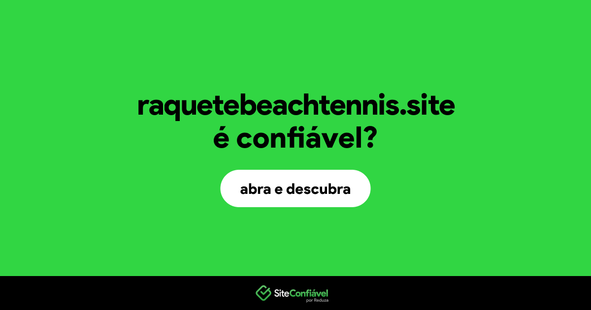 O site raquetebeachtennis.site é confiável?