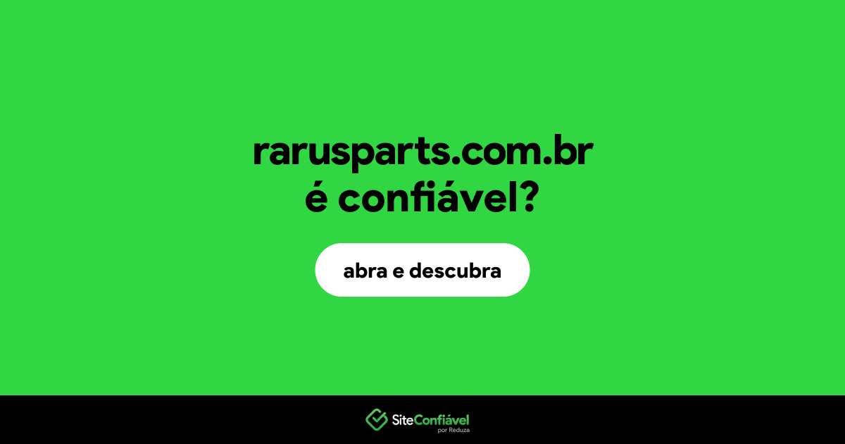 O site rarusparts.com.br é confiável?