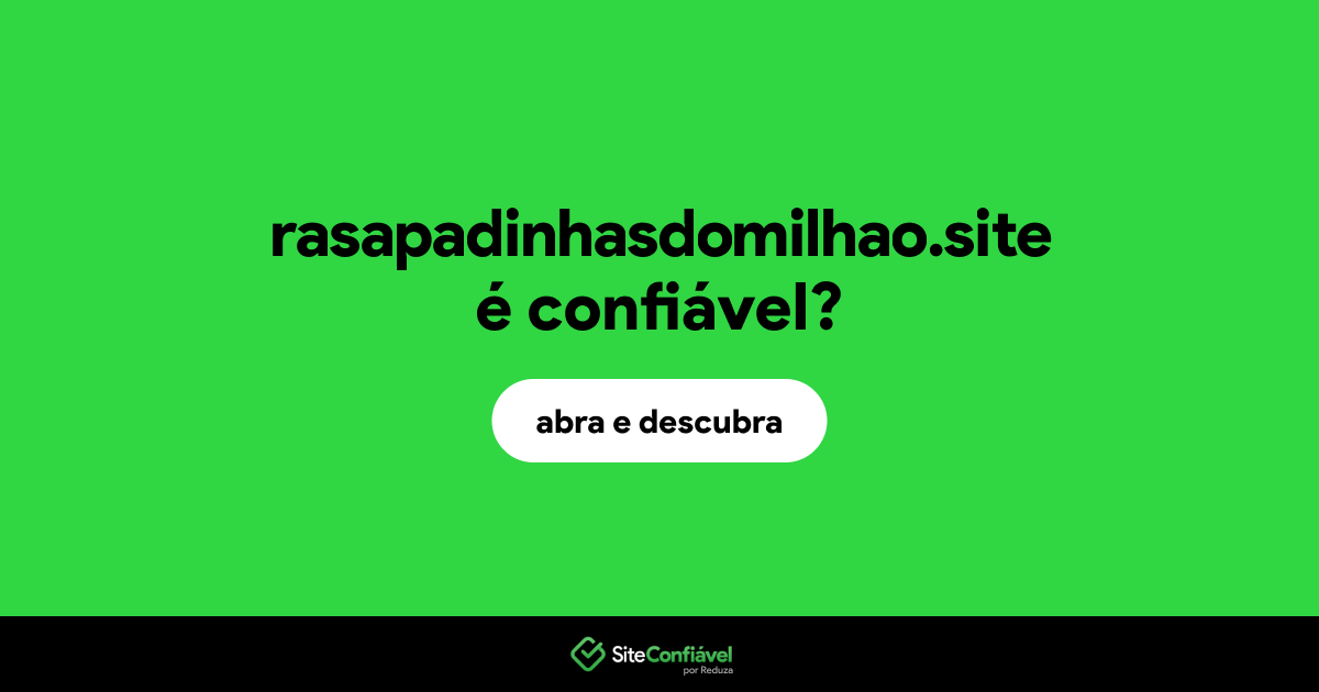 O site rasapadinhasdomilhao.site é confiável?