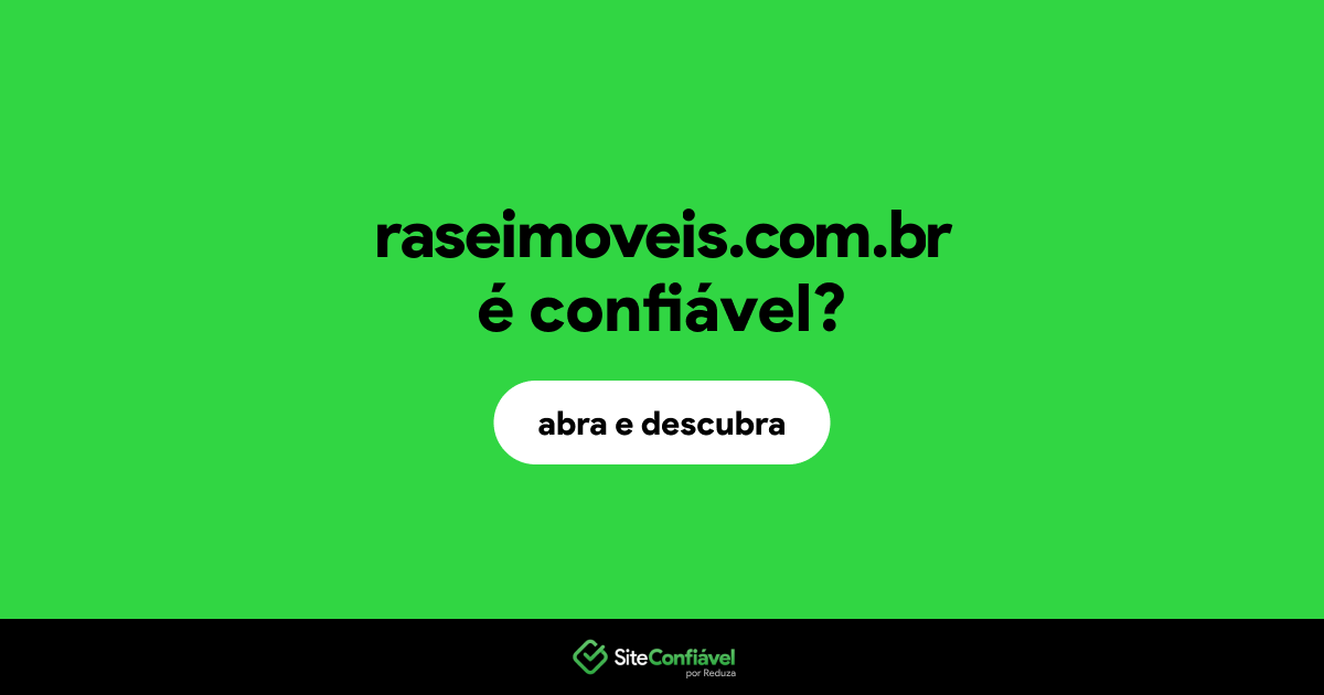 O site raseimoveis.com.br é confiável?