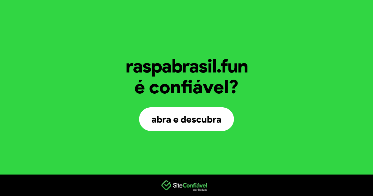 O site raspabrasil.fun é confiável?