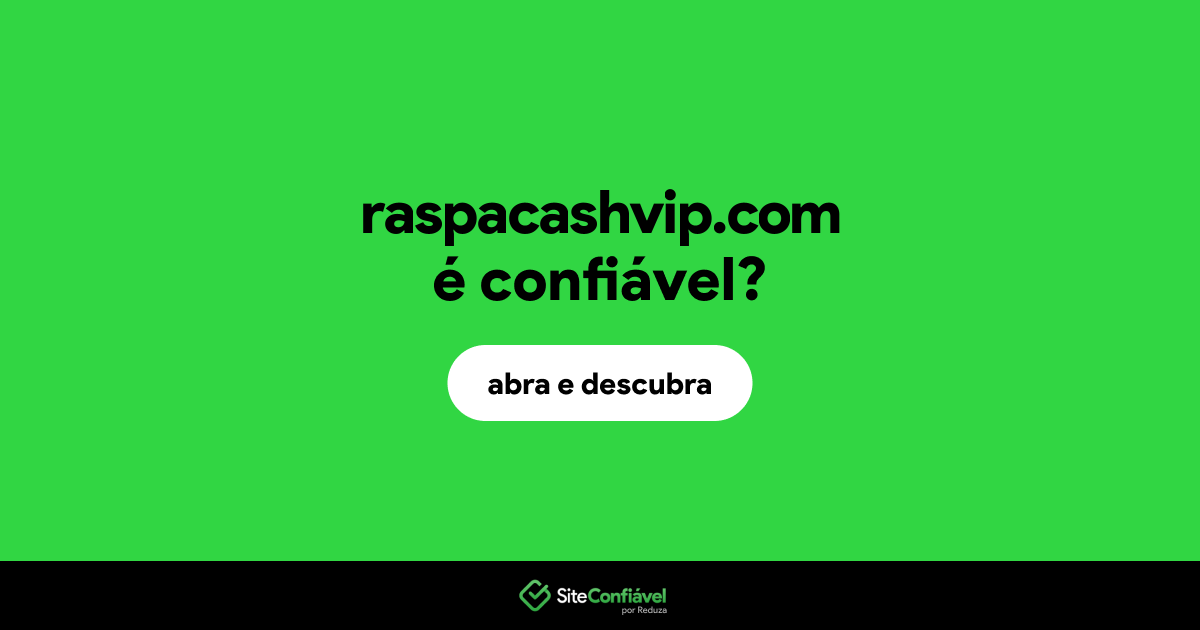 O site raspacashvip.com é confiável?