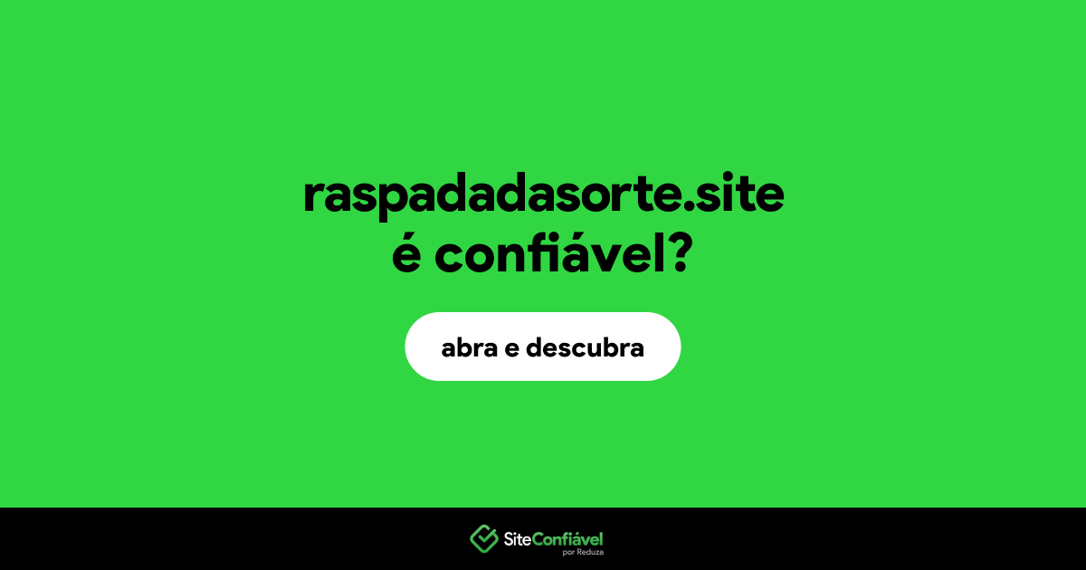 O site raspadadasorte.site é confiável?