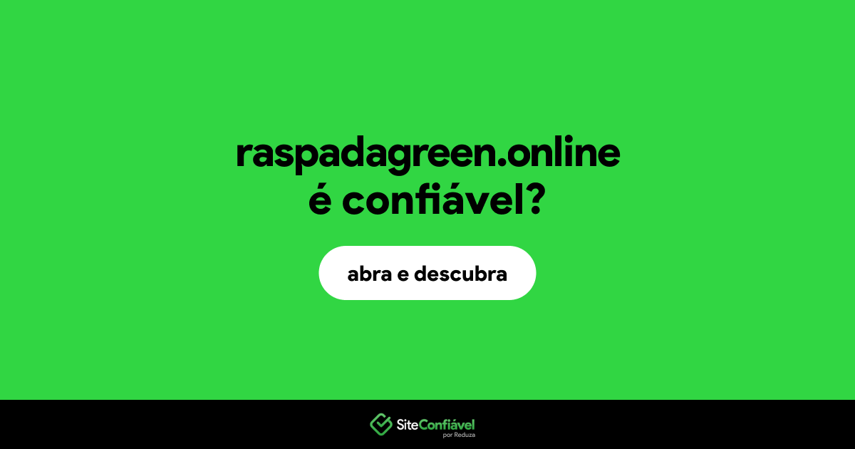 O site raspadagreen.online é confiável?