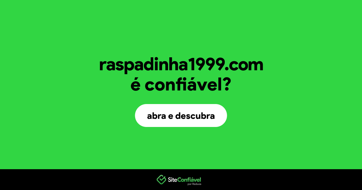 O site raspadinha1999.com é confiável?
