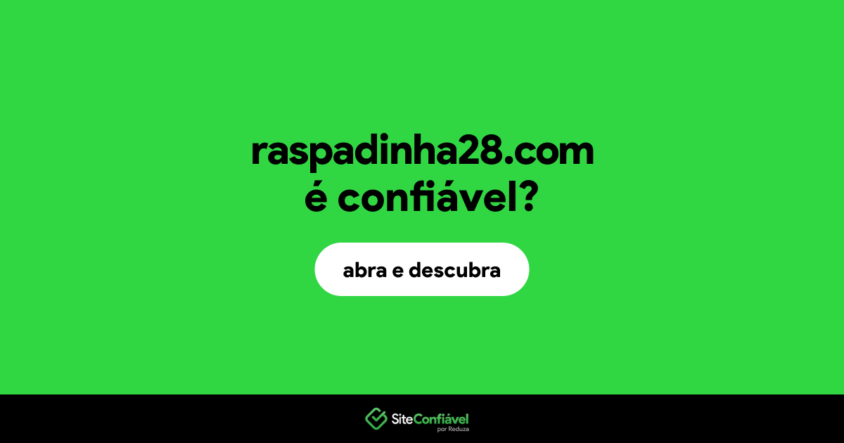 O site raspadinha28.com é confiável?