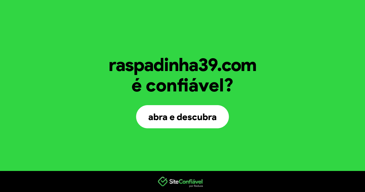 O site raspadinha39.com é confiável?