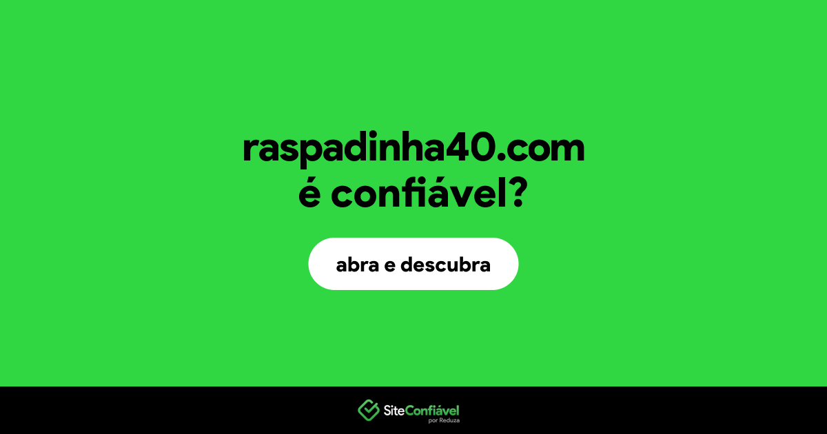 O site raspadinha40.com é confiável?