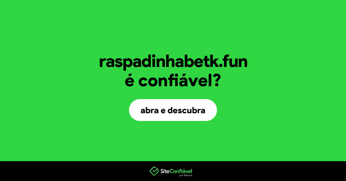 O site raspadinhabetk.fun é confiável?