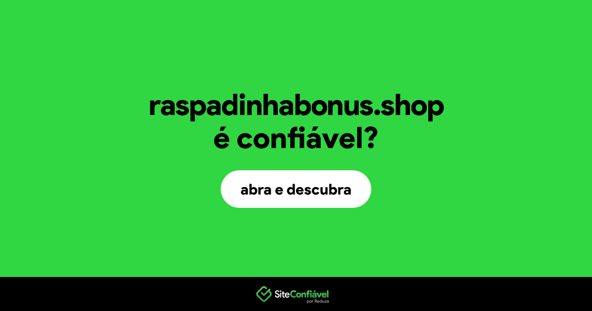 O site raspadinhabonus.shop é confiável?