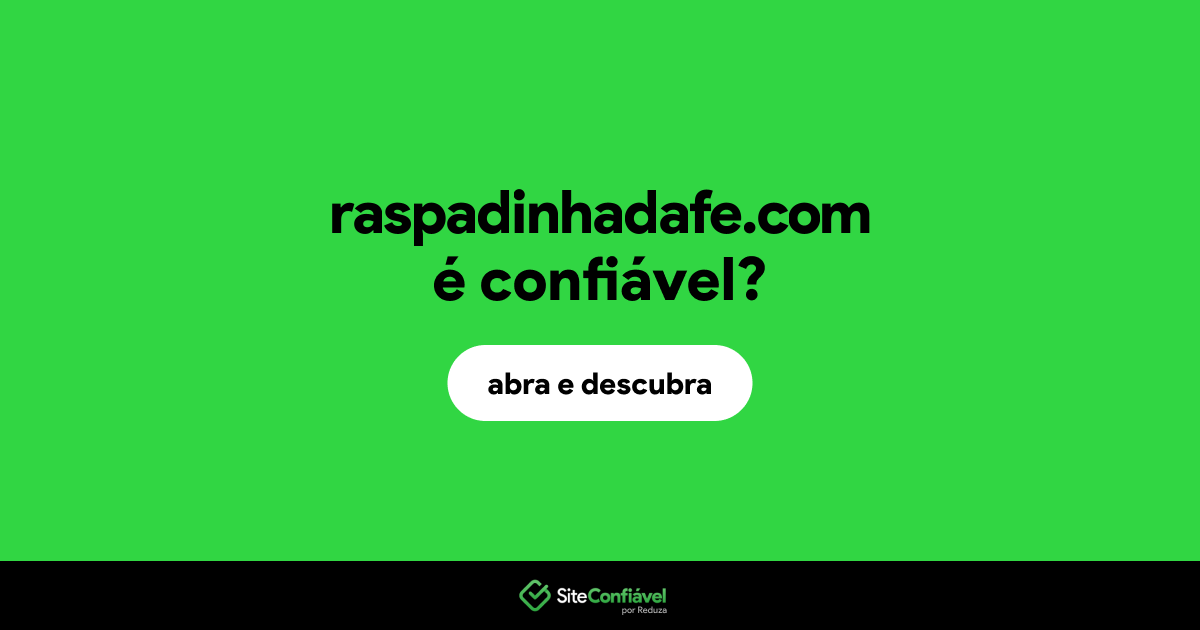 O site raspadinhadafe.com é confiável?