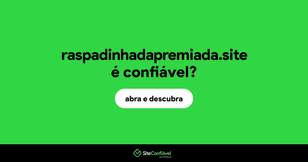 O site raspadinhadapremiada.site é confiável?