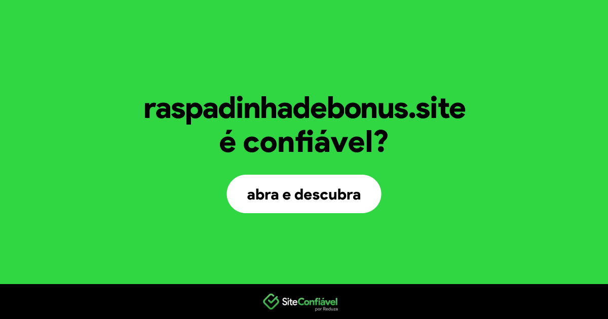 O site raspadinhadebonus.site é confiável?