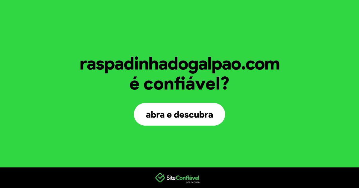 O site raspadinhadogalpao.com é confiável?