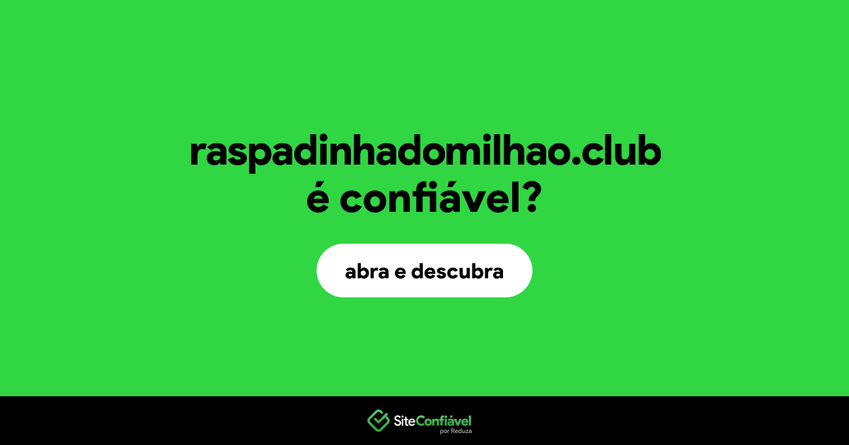 O site raspadinhadomilhao.club é confiável?