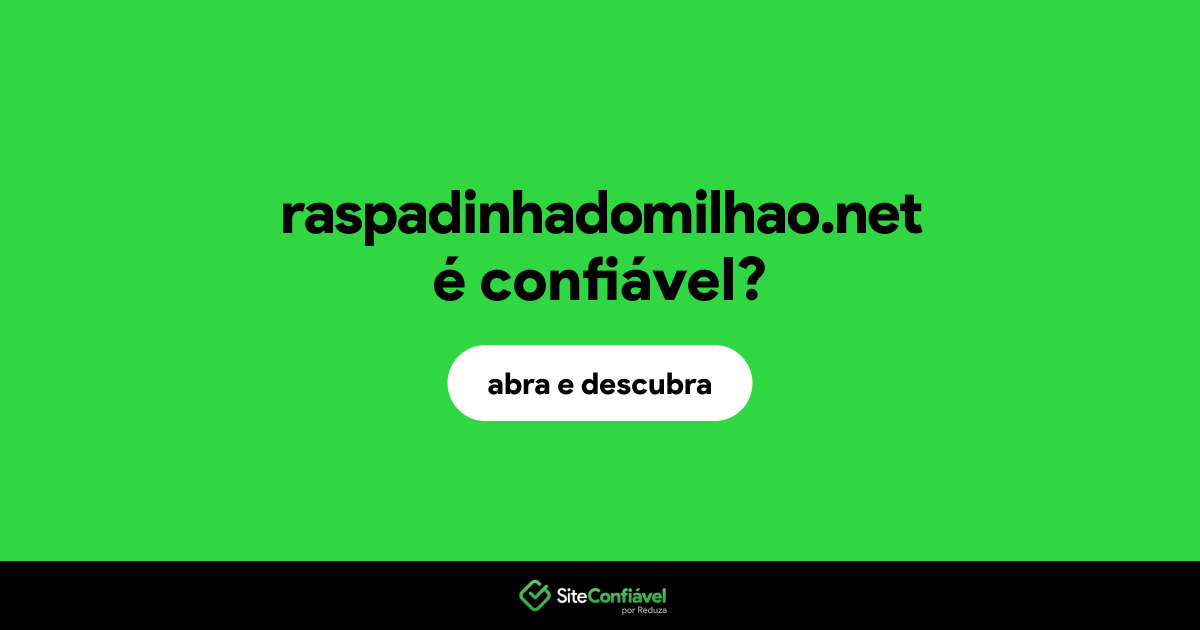 O site raspadinhadomilhao.net é confiável?