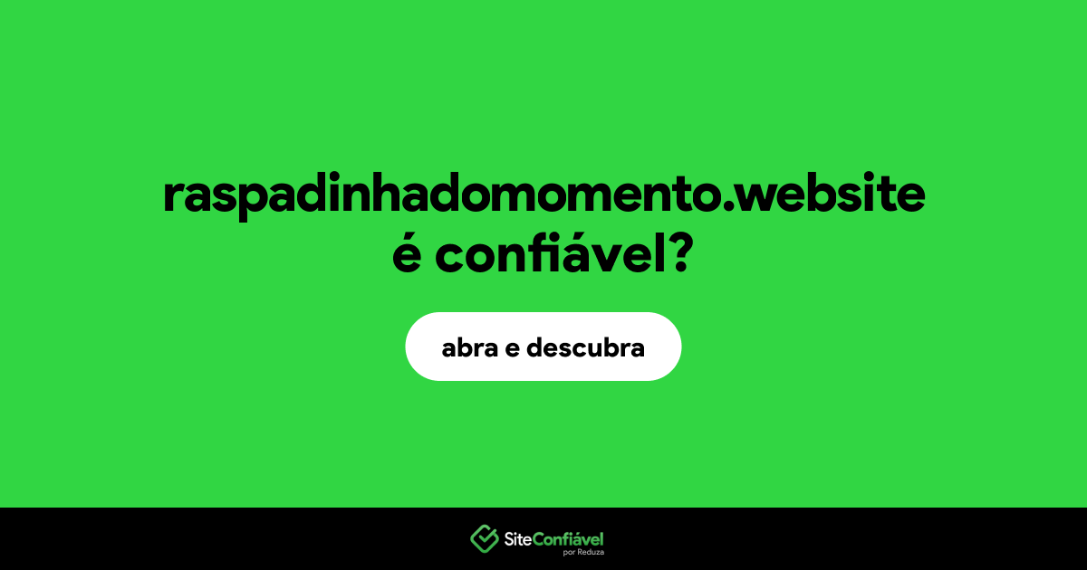 O site raspadinhadomomento.website é confiável?