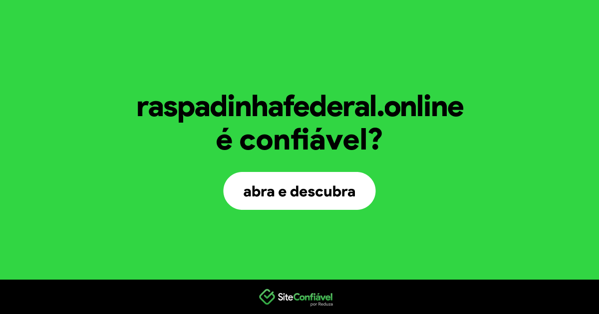 O site raspadinhafederal.online é confiável?