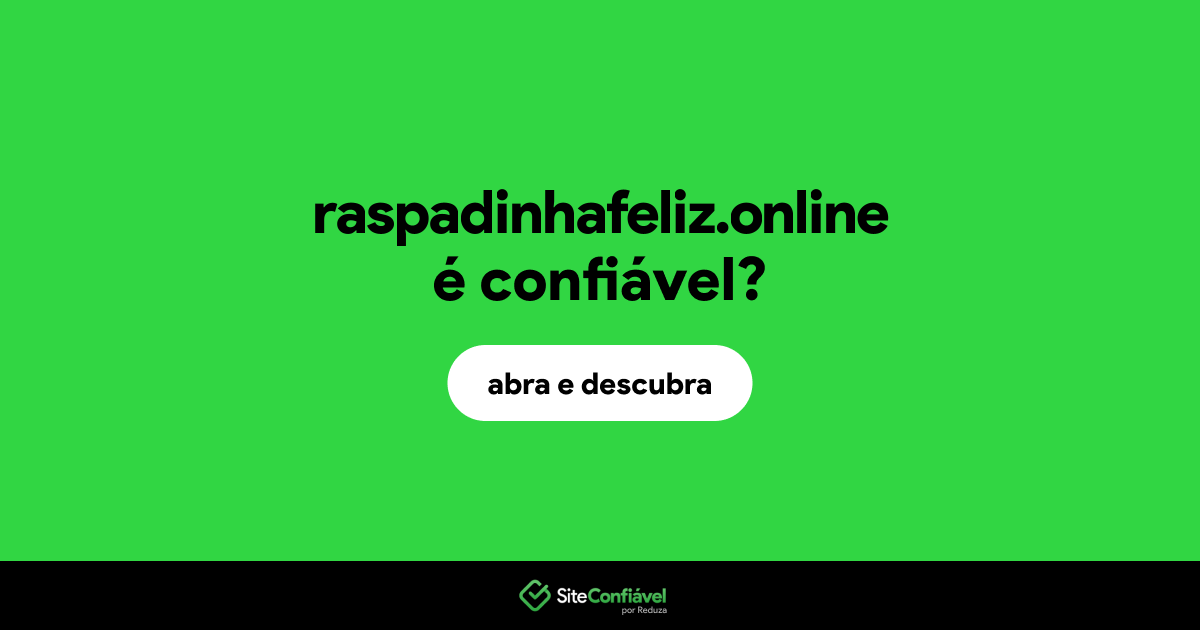 O site raspadinhafeliz.online é confiável?
