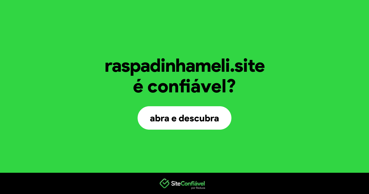 O site raspadinhameli.site é confiável?