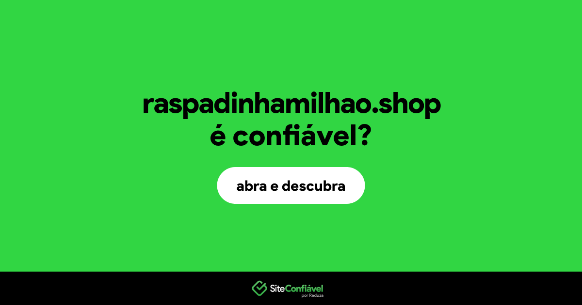 O site raspadinhamilhao.shop é confiável?