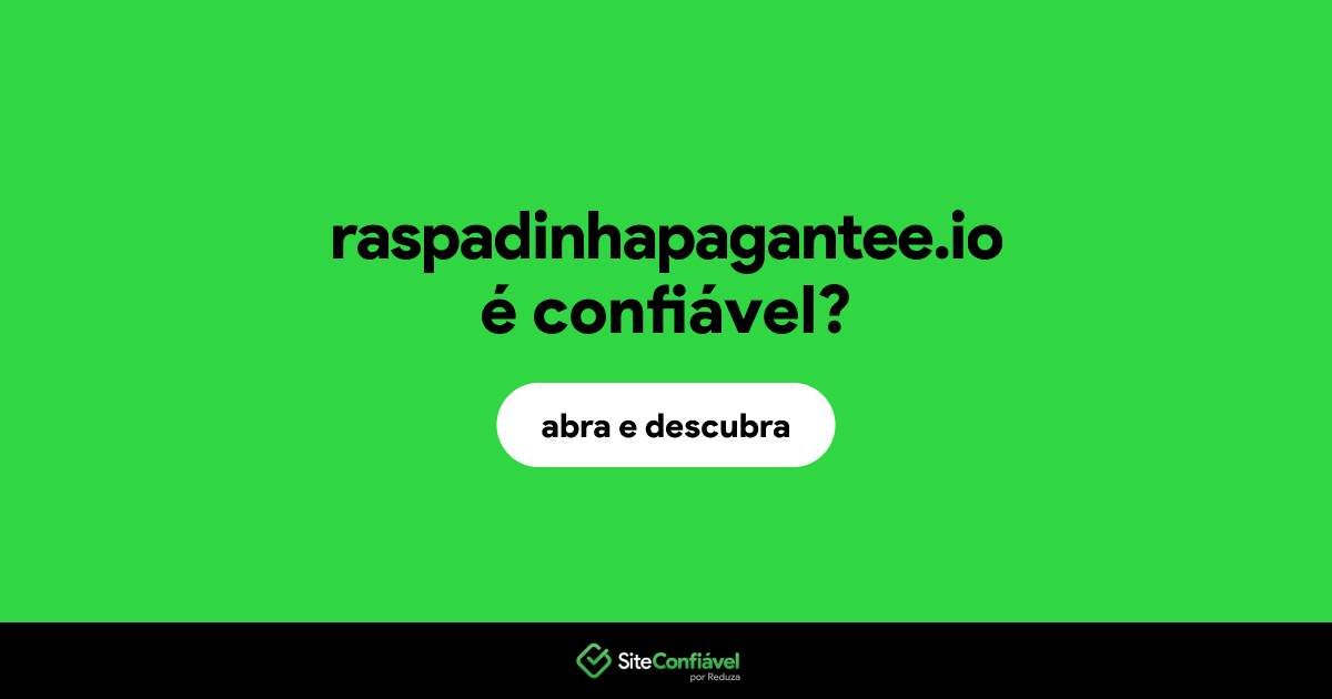 O site raspadinhapagantee.io é confiável?