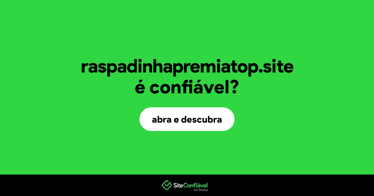 O site raspadinhapremiatop.site é confiável?