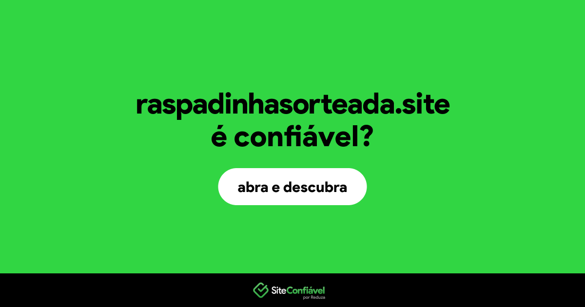 O site raspadinhasorteada.site é confiável?